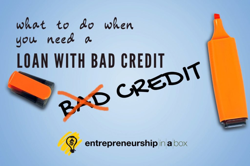 What to Do When You Need a Loan with Bad Credit