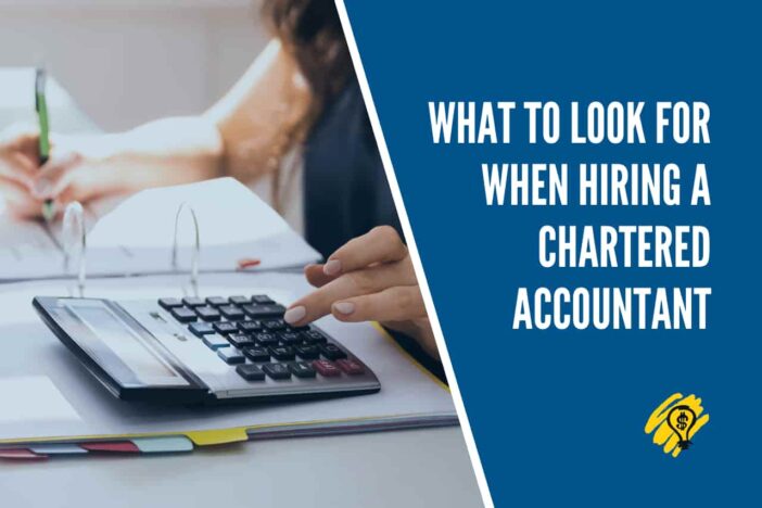 What to Look for When Hiring a Chartered Accountant