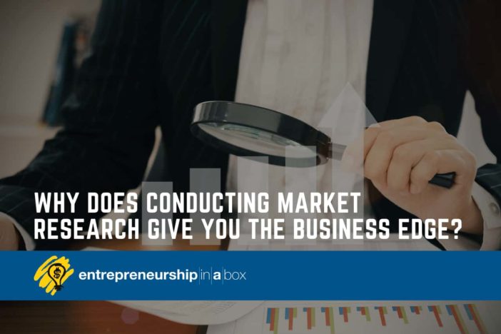 Why Does Conducting Market Research Give You the Business Edge?