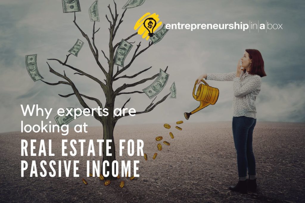 Why Experts Are Looking At Real Estate For Passive Income