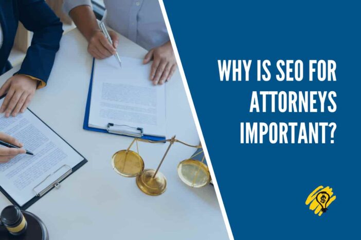 Why Is SEO For Attorneys Important
