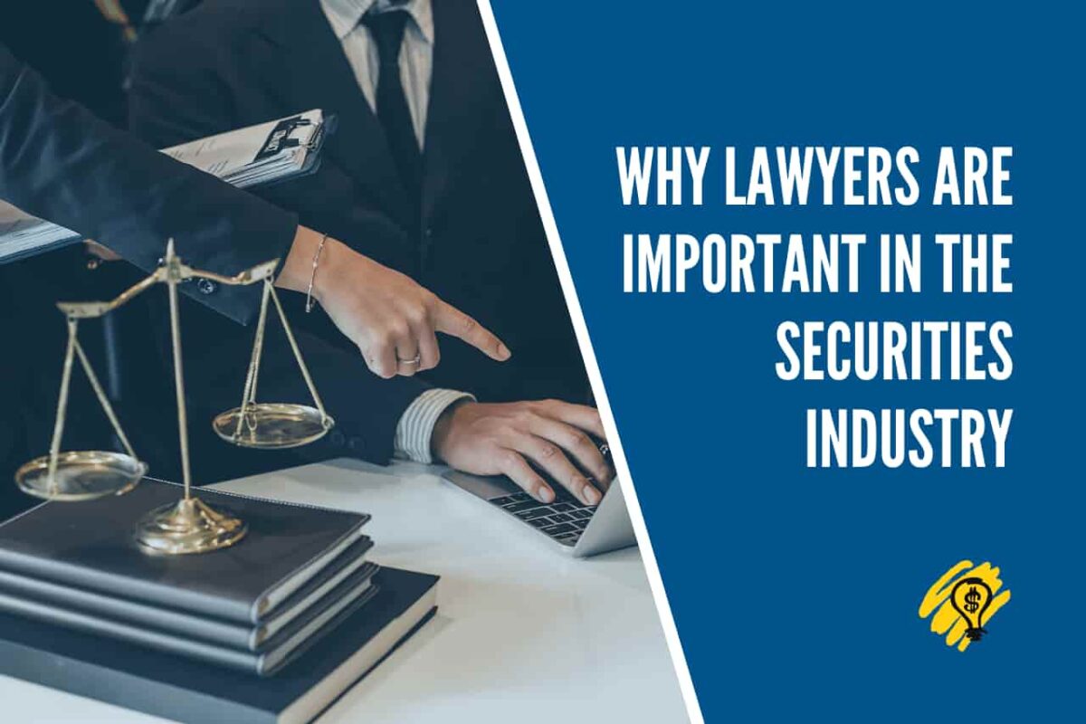 Why Lawyers are Important in the Securities Industry