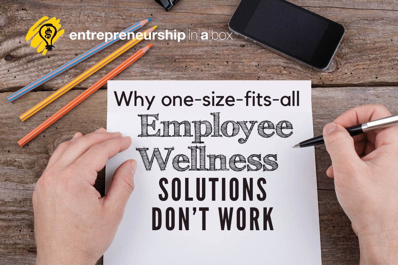 Why One-Size-Fits-All Employee Wellness Solutions Don’t Work