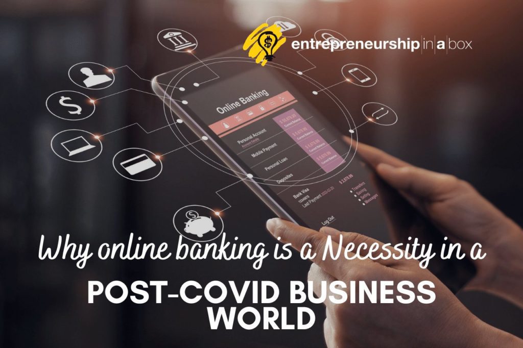 Why Online Banking is a Necessity in a Post-COVID Business World