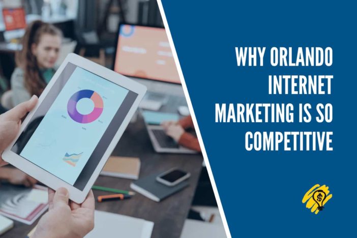 Why Orlando Digital Marketing Is So Competitive