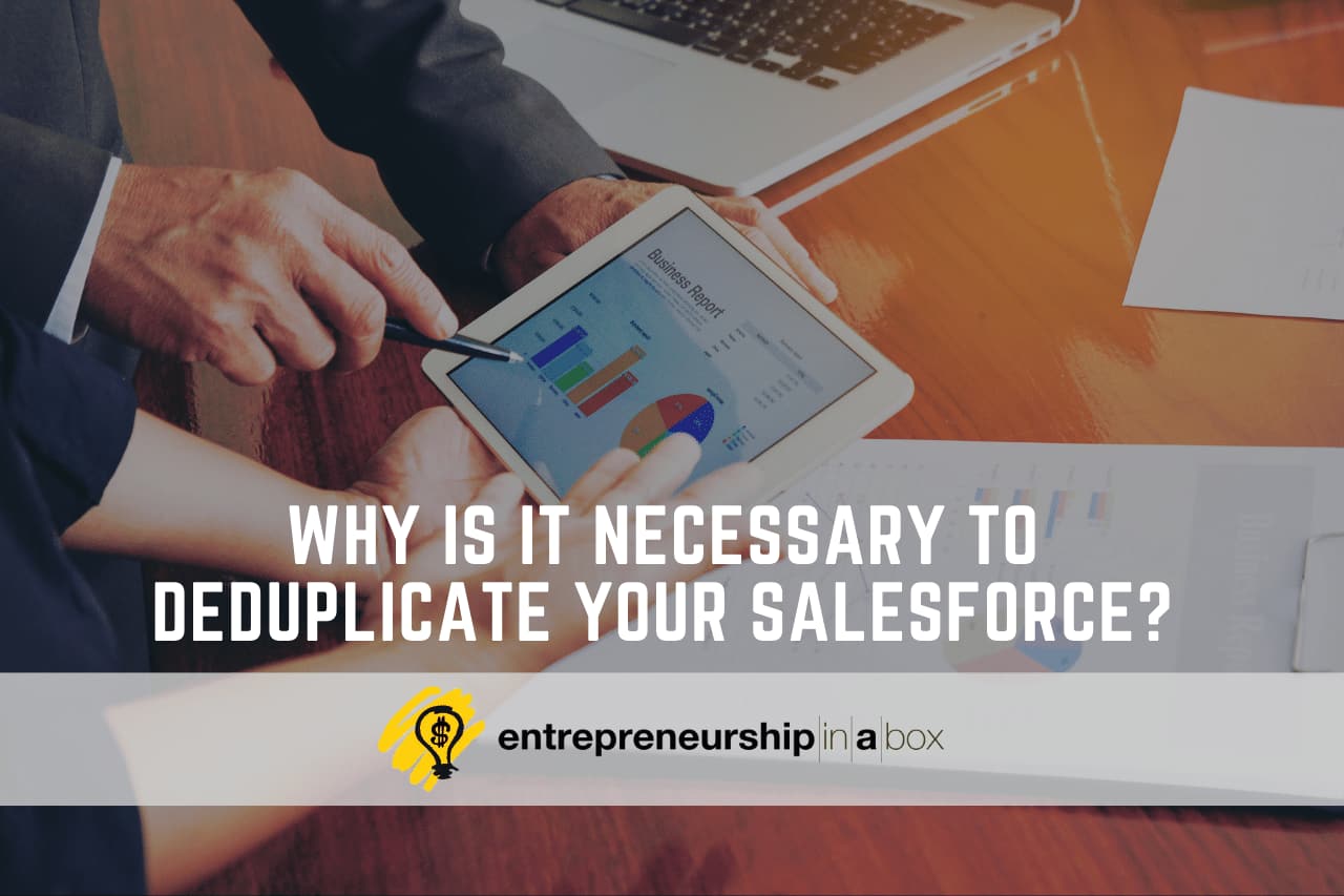 Why is It necessary to Deduplicate Your Salesforce