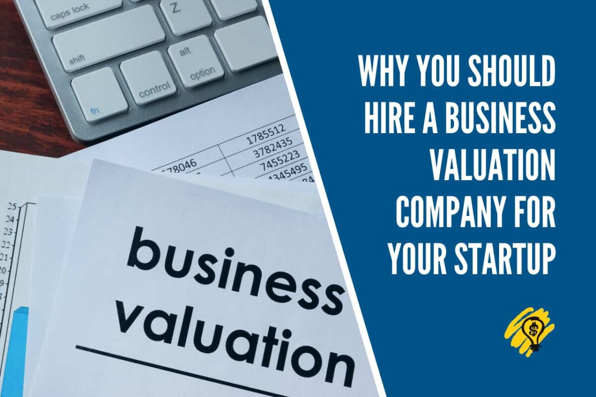 Why to Hire a Business Valuation Company