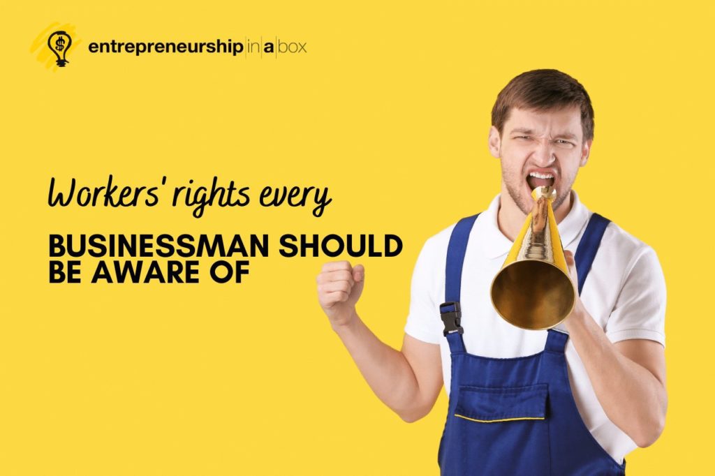 Workers' Rights Every Businessman Should Be Aware Of