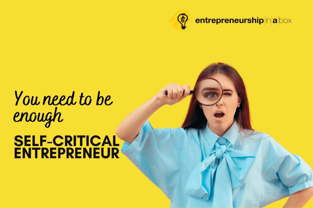 You Need to Be Enough Self-critical Entrepreneur