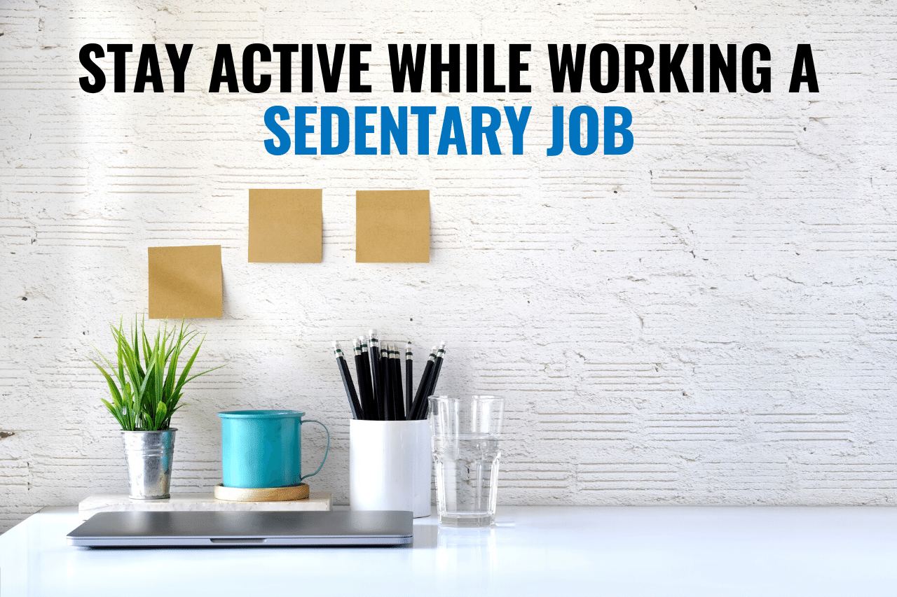 active at your sedentary job