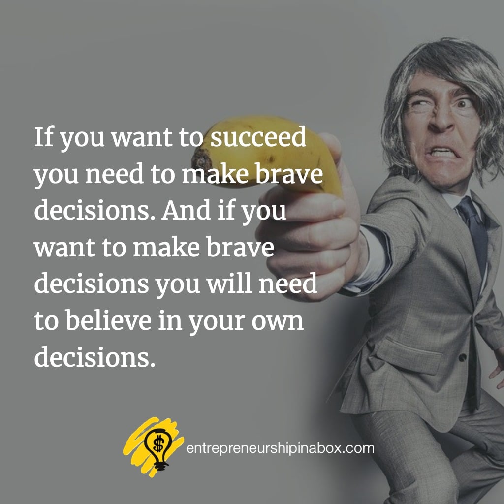 believe in your own decisions
