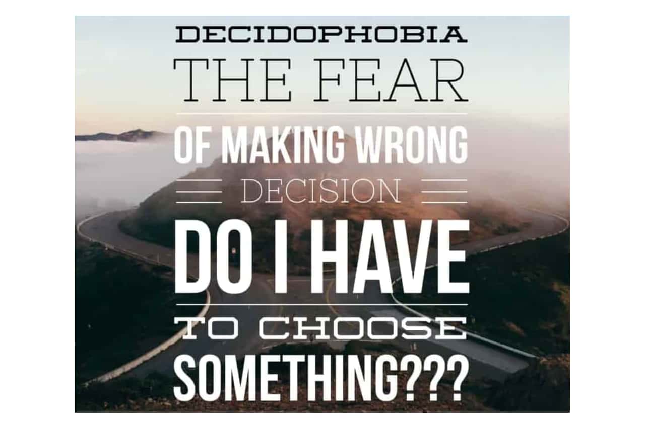decidophofia fear of making wrong decision