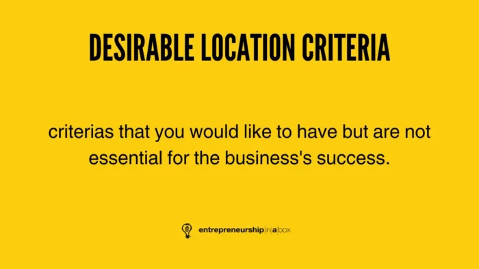 desirable location criteria