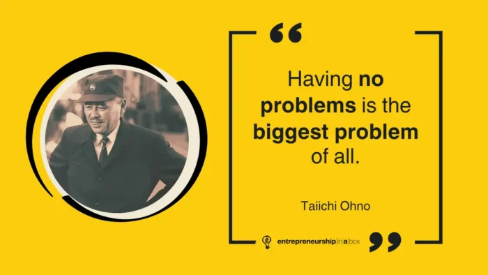 no problems - taiichi ohno