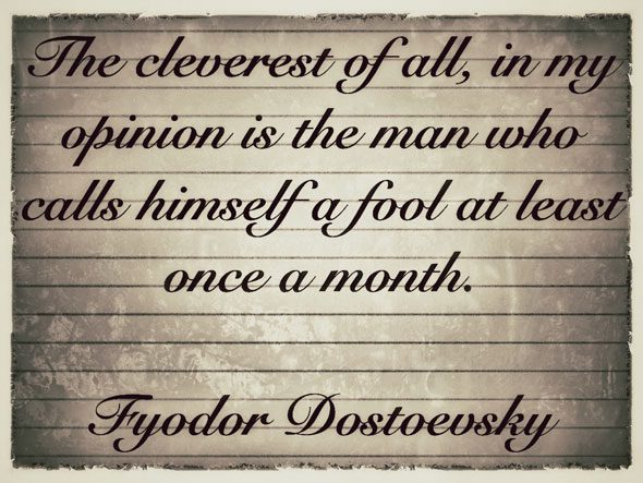 Quote of the Week - Fyodor Dostoevsky
